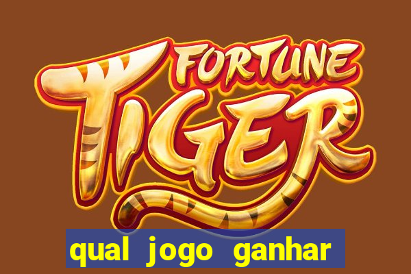 qual jogo ganhar dinheiro sem depositar nada